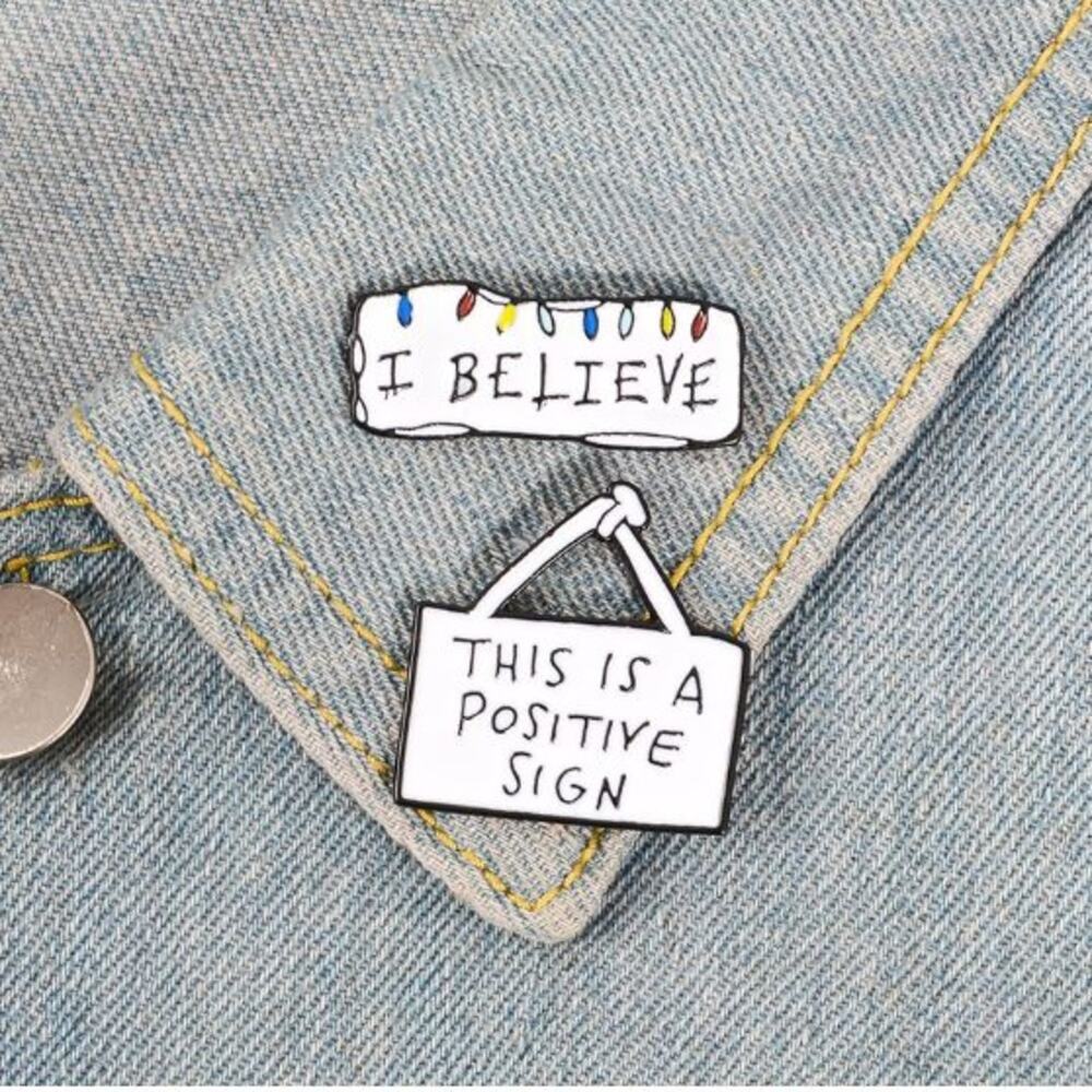 Set of 2 Stranger Things Pins Brooches I Believe